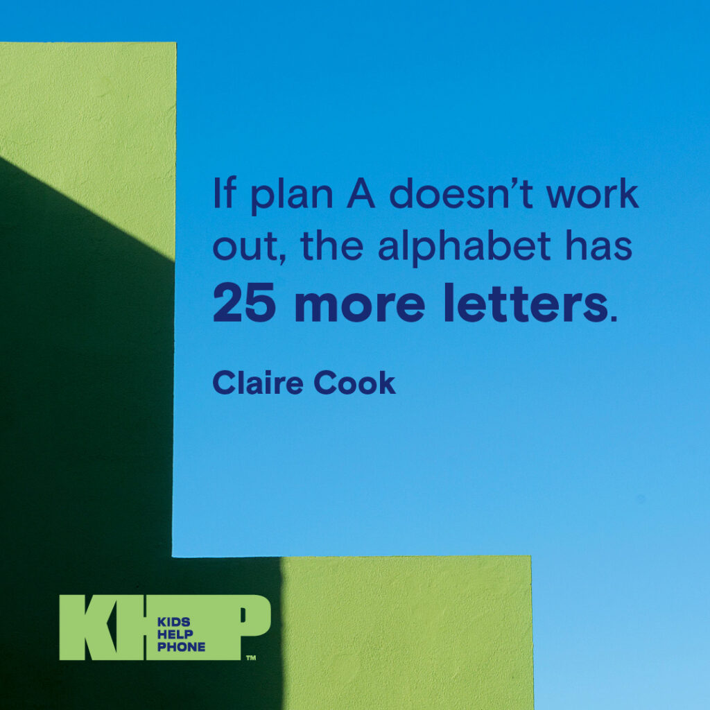 Quote by Claire Cook that says "If plan A doesn't work out, the alphabet has 25 more letters."
